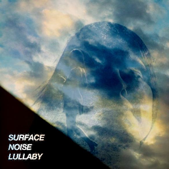 Surface Noise Lullaby